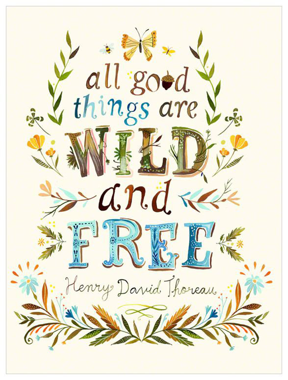 «All Good Things are Wild and Free», art sur toile