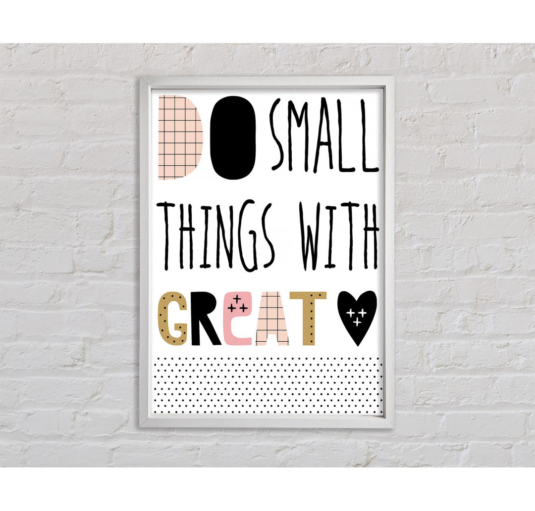 Do Small Things with 1 - Single Picture Frame Typography on Canvas