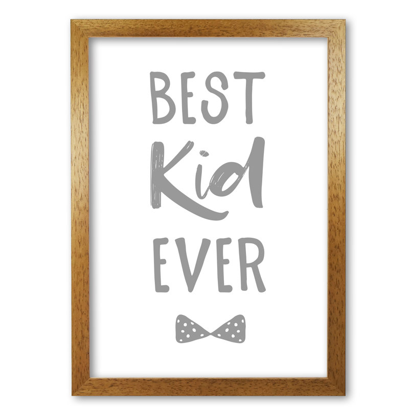 Best Kid Ever - Rectangle Print, 60 cm H x 42 cm W x 5 cm D, Honey Oak Frame