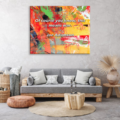 Artsy Quote "Of course you know, this means war." By Joe Adamson Gallery Wrapped Canvas