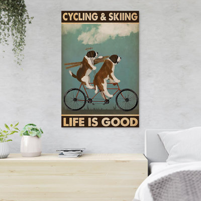 «Two Dogs Cycling And Skiing - Cycling And Skiing Life Is Good», 1 reproduction d'art graphique sur toile tendue