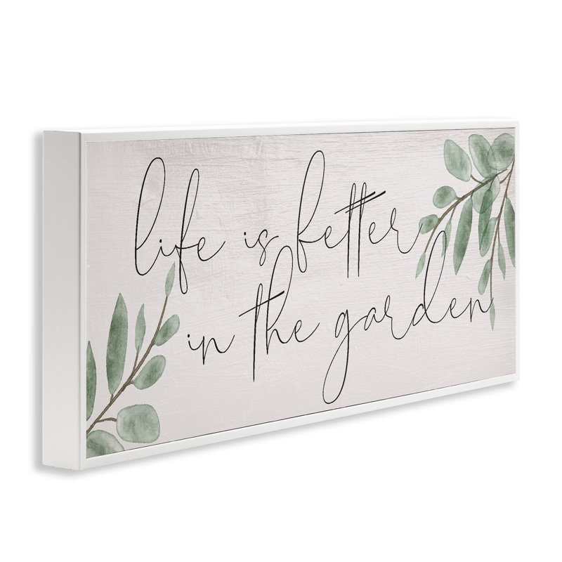 «Life Is Better in Garden», estampe numérique, design par Lil 'Rue, H 10 po x l 24 po