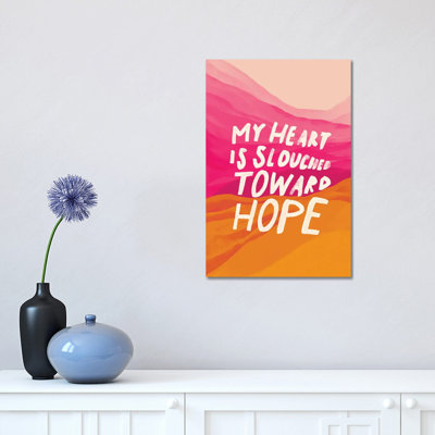 Slouched Toward Hope by Morgan Harper Nichols - Wrapped Canvas Print