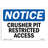 Crusher Pit Restricted Access Sign