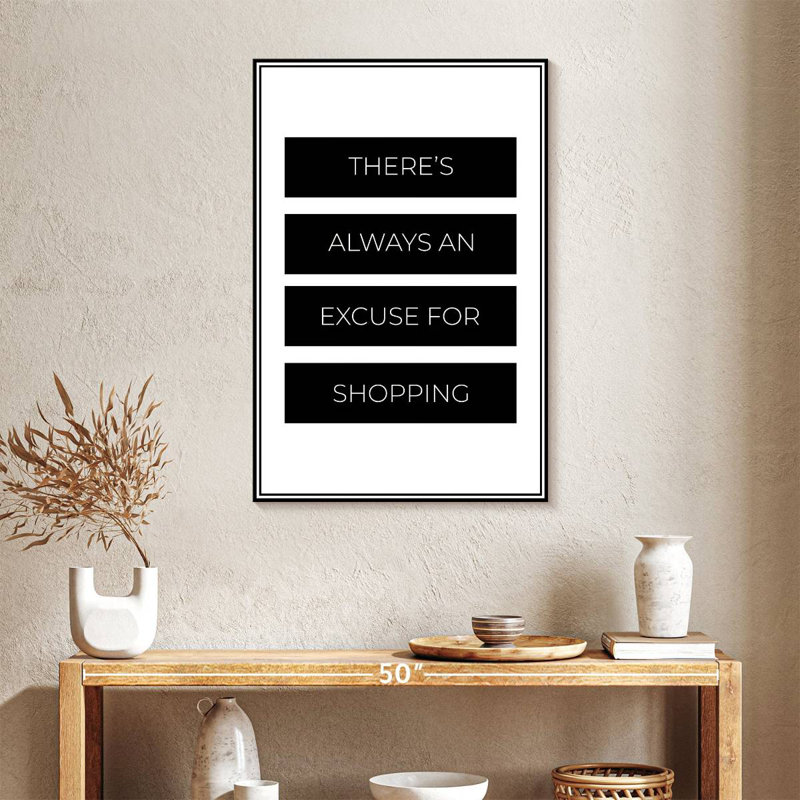 Tergel Shopping Excuse Typography, 36" H x 24" W