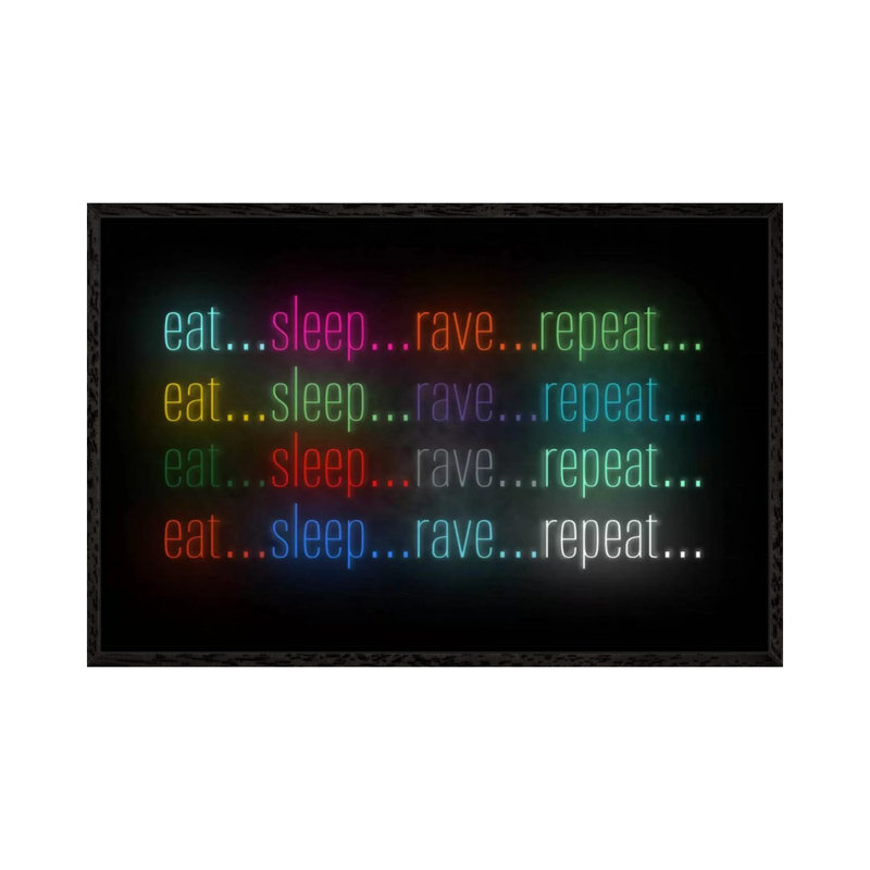 Eat, Sleep, Rave - Print on Canvas, 66.04 cm H x 45.72 cm W, Black Framed