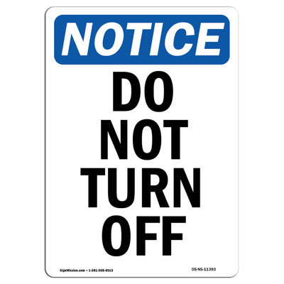 Do Not Turn Off Aluminum Sign 12 x 18