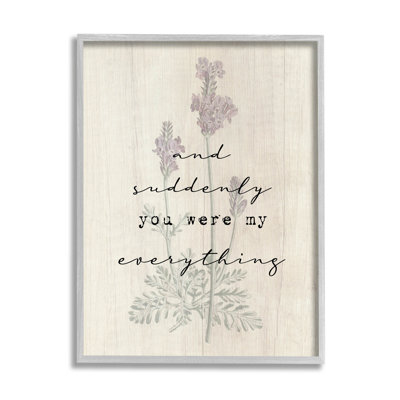 " And Suddenly You Were My Everything Phrase " by Daphne Polselli