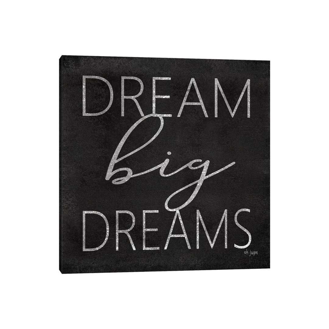 Dream Big Dreams - Art Prints on Canvas