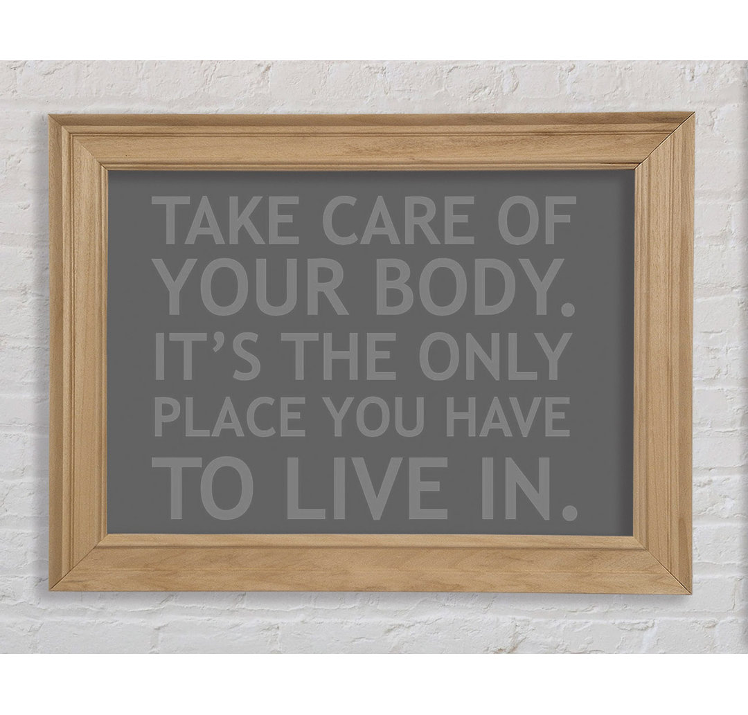 Tuskahoma Take Care Of Your Body Grau Gerahmter Druck Wandkunst