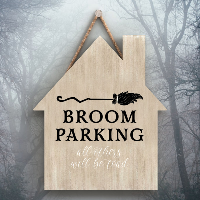 Broom Parking Wooden House Plaque