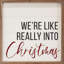 «We Are Like Really Into Christmas» - blanc-1676056974