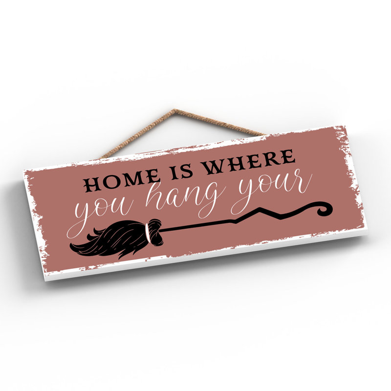 Witch Home Is Where Broom Wooden Plaque