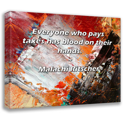 World Menagerie Gallery Wrapped Canvas By Malachi Ritscher: "Everyone who pays taxes has blood on their