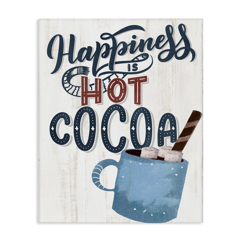 «Happiness Is Hot Cocoa», conception par Kim Allen, H 40 po x l 30 po
