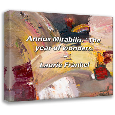 Artsy Quote "Annus Mirabilis. The year of wonders." By Laurie Frankel Gallery Wrapped Canvas