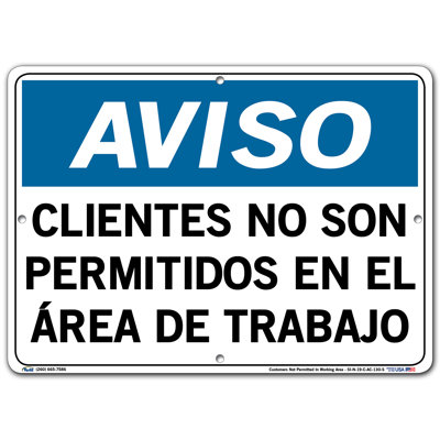 Spanish Notice Sign  Aluminum Composite 0.13 Overall Size 14.5W x 10.5H. CLIENTES NO Son PERMITIDOS EN EL ÃREA DE Trabajo, ( - Vestil SI-N-19-C-AC-130-S