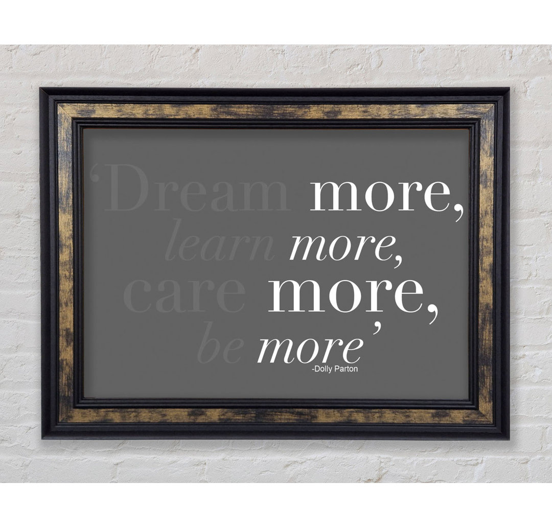 Dream More Be More von Dolly Parton - Einzelne Bilderrahmen Kunstdrucke