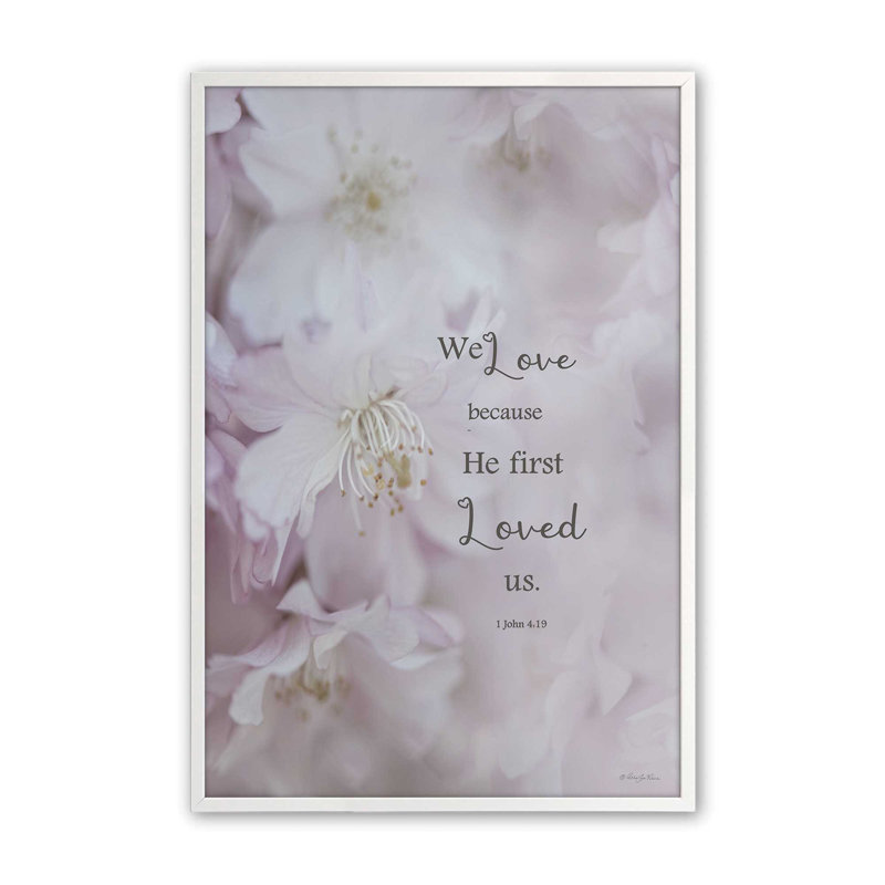 «He First Loved Us» par Robin-Lee Vieira, reproduction d'art, 20 W x 30 H, Framed Print, White