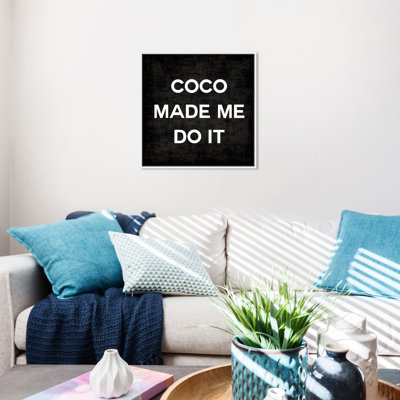 " Coco Made Me "