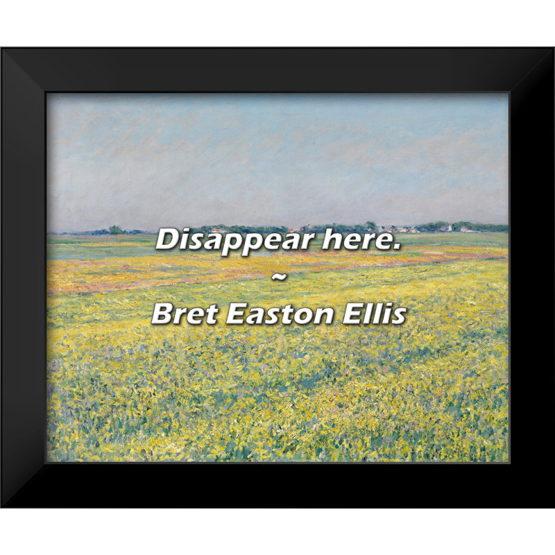 Citation de Bret Easton Ellis: Disappear ici.