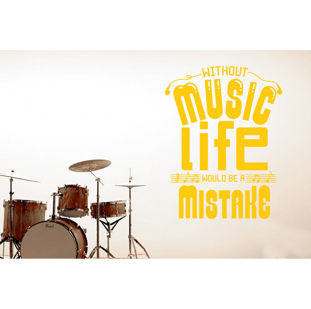Without Music Life Would Be A Mistake Wall Sticker
