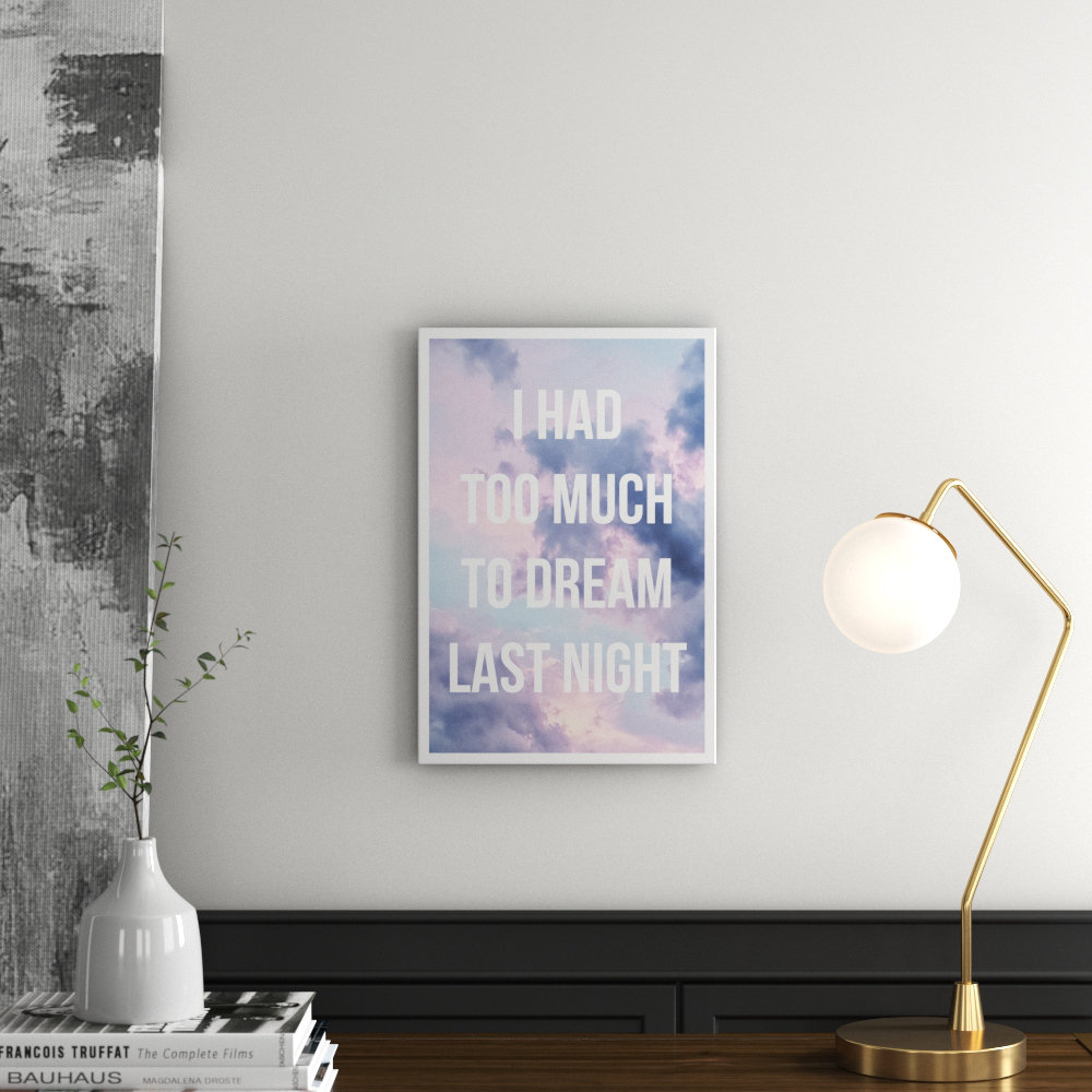 'Too Much to Dream' Textual Art