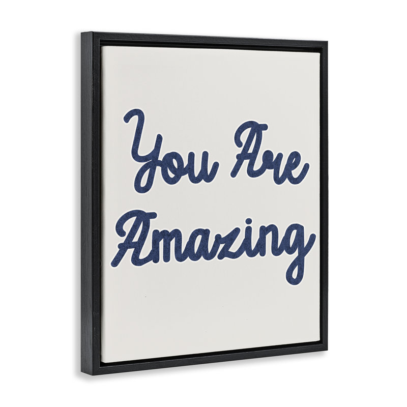 «You Are Amazing Expression», art mural encadré par Daphne Polselli, Cadre flottant noir de jais, H 31 po x l 25 po