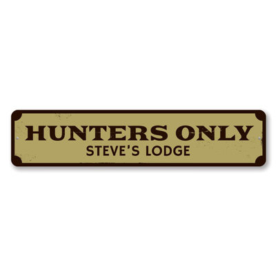 Hunters Only Custom Aluminum Sign