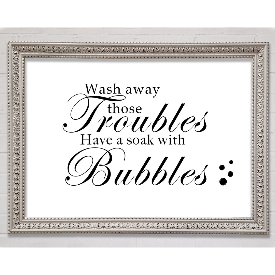 Badezimmer Zitat Wash Away Those Troubles Bubbles Grün - Drucken