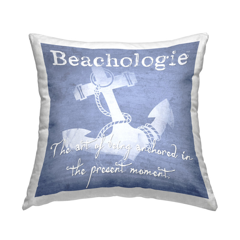 Coussin décoratif Beachology Anchored In Présent imprimé par Graffi * Tee Studios