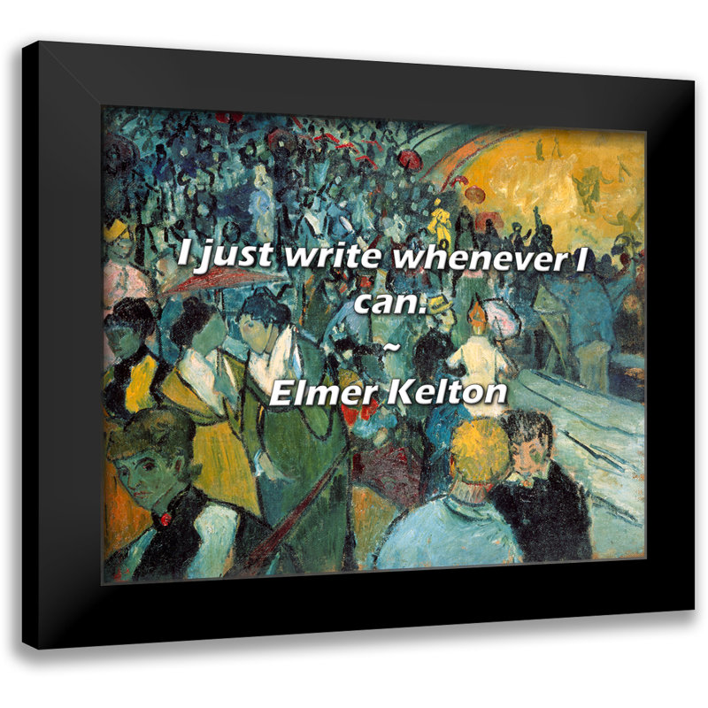 Elmer Kelton Citation: J'écris quand je le puis.