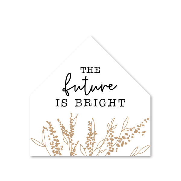 Gracie Oaks Future Is Bright On Canvas Print | Wayfair Future Is Bright On Canvas Print