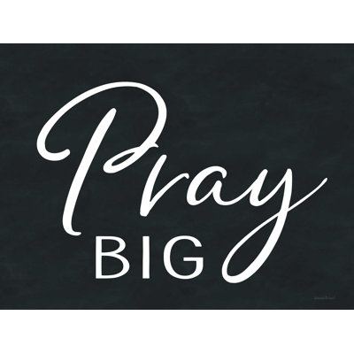«Pray Big», reproduction sur toile