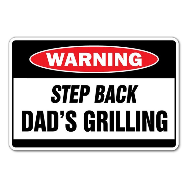 https://assets.wfcdn.com/im/70372110/resize-h600-w600%5Ecompr-r85/1447/144790420/Step+Back+Dad%27s+Grilling+Warning+Sign+Bbq+Signs+Backyard+Chef+Burgers+Grill.jpg