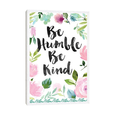 Be Humble Be Kind by Stephanie Ryan - Print on Canvas