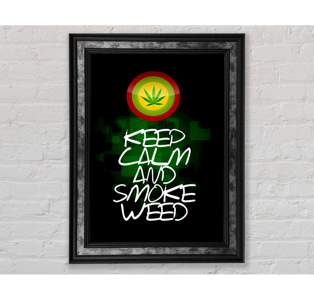 Keep Calm Weed Black - Einzelner Bilderrahmen Typografie