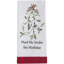  Meet Me Under The Mistletoe Dishtowel Set of 2-1069034540