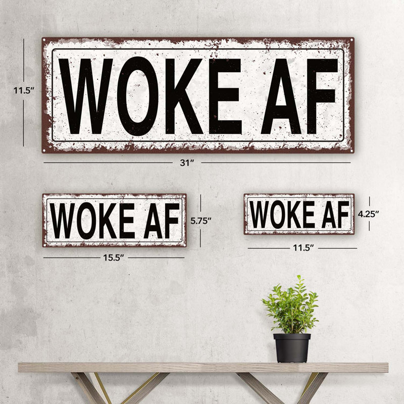 «Woke AF» activé, H 5,75 po x l 15,5 po