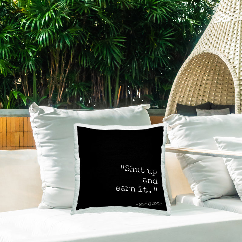 Coussin d'extérieur imprimé Shut Up And Earn It par Graffitee Studios