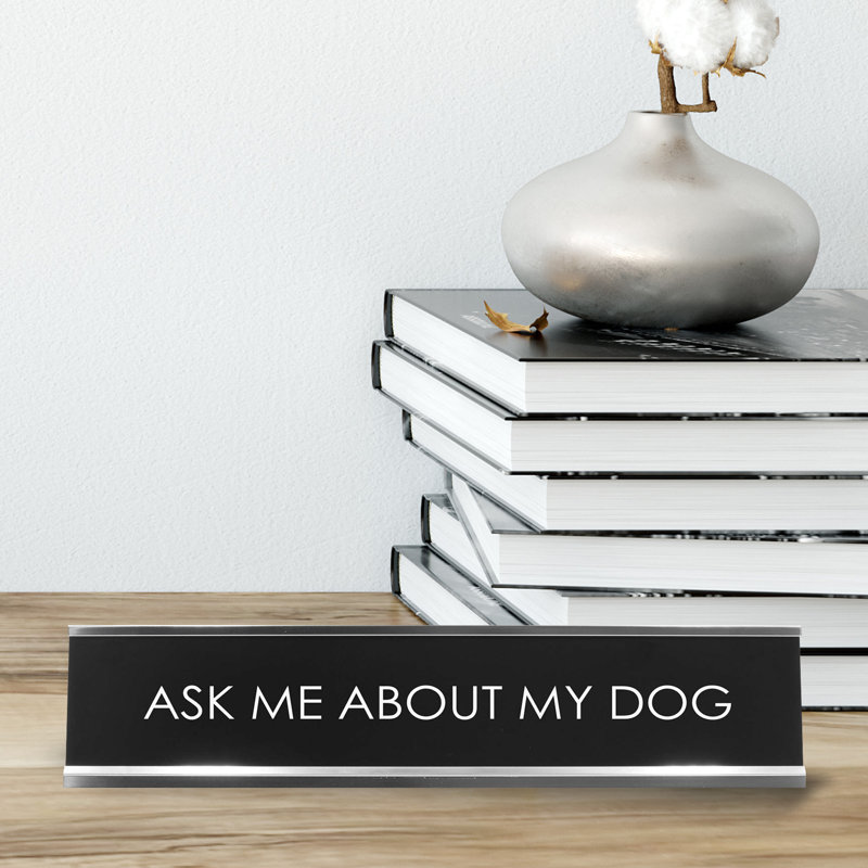 Signe «Ask Me About My Dog Novelty»