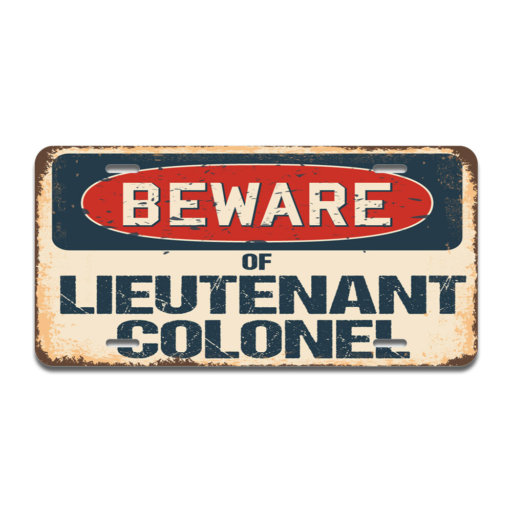 Signmission Beware Of Lieutenant Colonel Aluminum Plate Frame 