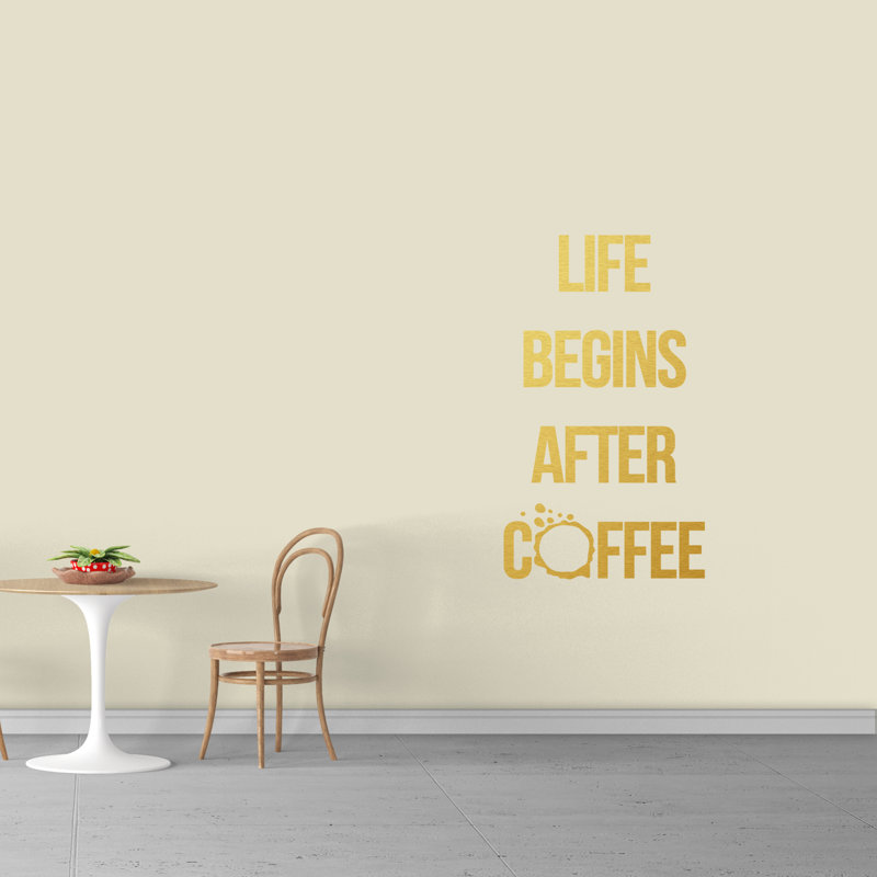 Adhésif décoratif Galvez Life Begins After Coffee, Or