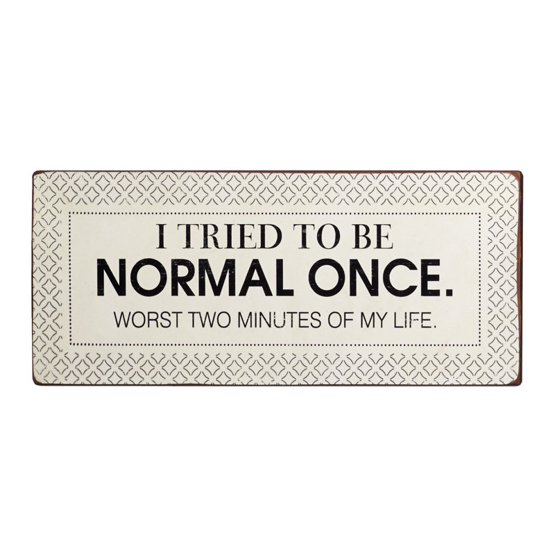 I Tried To Be Normal - No Frame Print on Metal