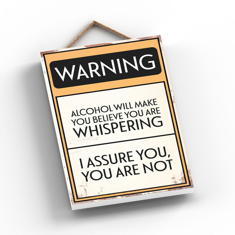 Warning Alcohol Whispering - Print on MDF