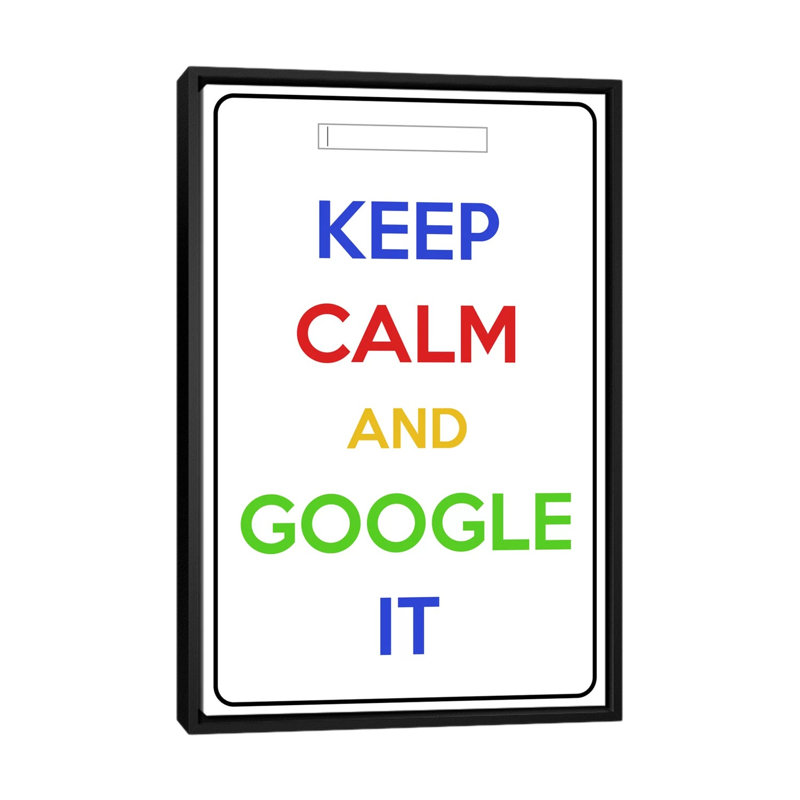 «Keep Calm and Google It», art textuel sur toile, H 26 po x l 18 po x P 1,5 po, Toile avec cadre noir, Pas de tapis