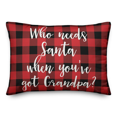  Coussin «Who Needs Santa When You Got Got Grandpa in Buffalo Check»