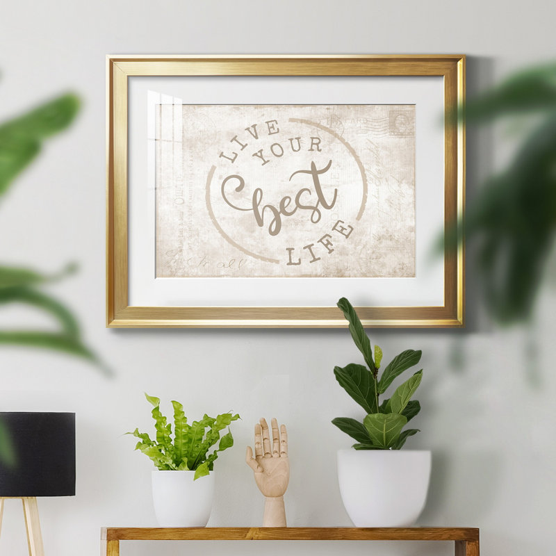 " Best Life ", Gold Framed Paper, 26.5" H x 36.5" W x 1.5" D, White Mat
