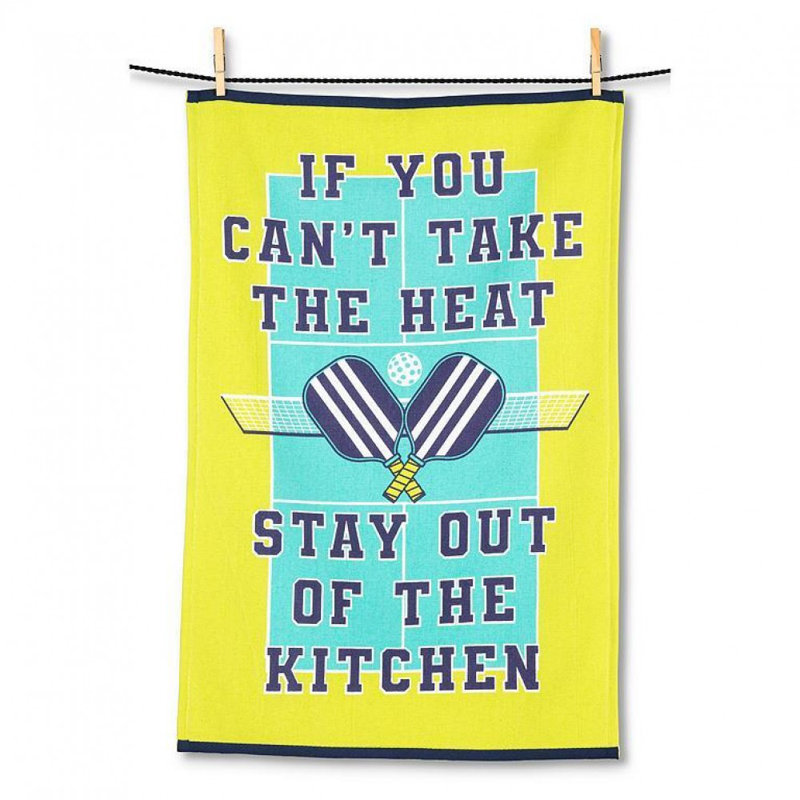 Pickleball If You CanxxxT Take The Heat Stay Out Of The Kitchen Tea Towel