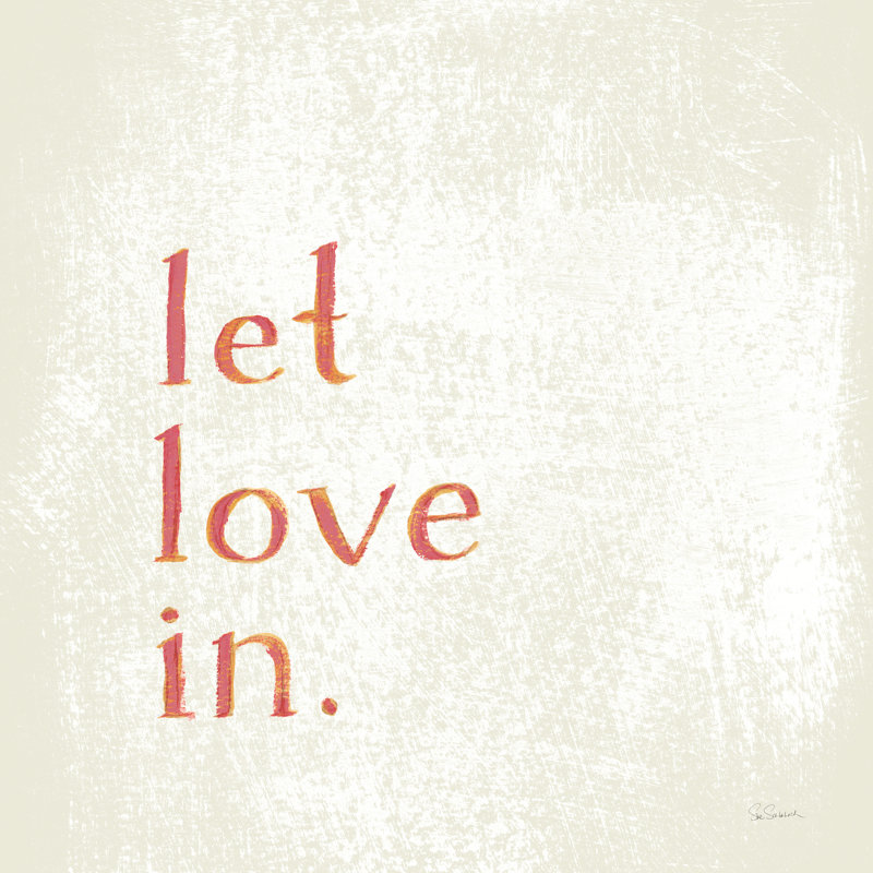 Let Love In, H 20 po x l 20 po